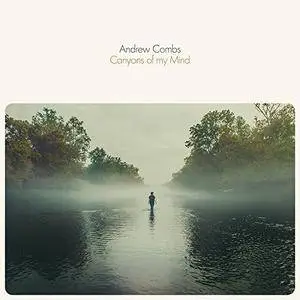 Andrew Combs - Canyons of my Mind (2017)