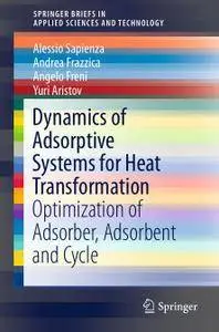 Dynamics of Adsorptive Systems for Heat Transformation: Optimization of Adsorber, Adsorbent and Cycle
