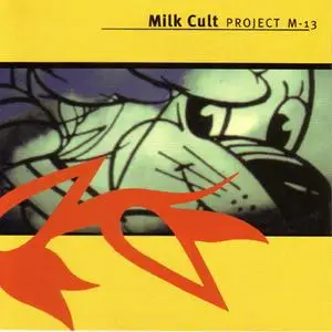 Milk Cult - Project M-13 (2000) {0 To 1 Recordings}