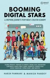 «Booming Digital Stars» by Harsh Pamnani, Manish Pandey