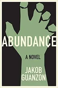 Abundance: A Novel