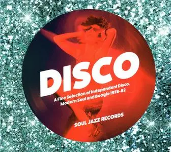 VA - Disco (A Fine Selection Of Independent Disco, Modern Soul & Boogie 1978-82) (2014)