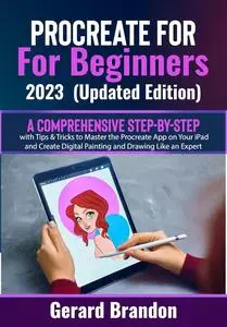Procreate For Beginners 2023 (Updated Edition)