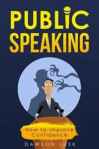 Public Speaking: How to Improve Confidence