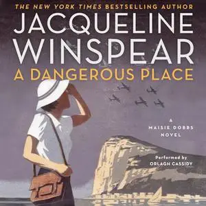 «A Dangerous Place» by Jacqueline Winspear