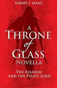 «The Assassin and the Pirate Lord» by Sarah J.Maas
