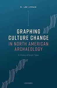 Graphing Culture Change in North American Archaeology: A History of Graph Types