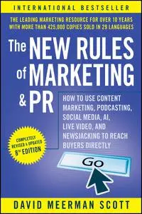 The New Rules of Marketing and PR, 8th Edition