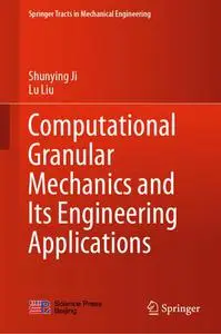 Computational Granular Mechanics and Its Engineering Applications (Repost)