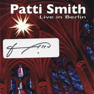 Patti Smith - Live In Berlin (2015)