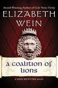 «A Coalition of Lions» by Elizabeth Wein