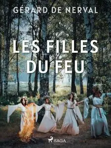 «Les Filles du Feu» by Gérard de Nerval