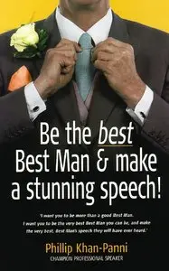 Be the Best, Best Man & Make a Stunning Speech (repost)