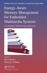 Energy-Aware Memory Management for Embedded Multimedia Systems: A Computer-Aided Design Approach (repost)
