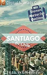 Santiago: Digital Nomads Guides