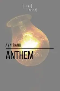 «Anthem» by Ayn Rand