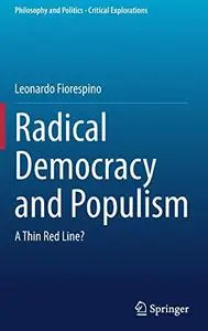 Radical Democracy and Populism: A Thin Red Line?