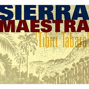 Sierra Maestra - Tibiri Tabara