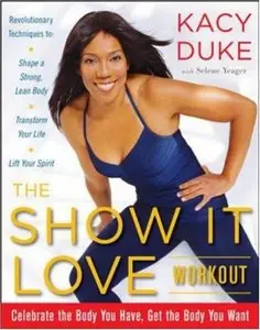 The Show it love Workout: A 3-Step Plan for a Stronger, Leaner You (repost)