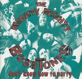 The Mighty Mighty Bosstones - Don't Know How to Party (1993)