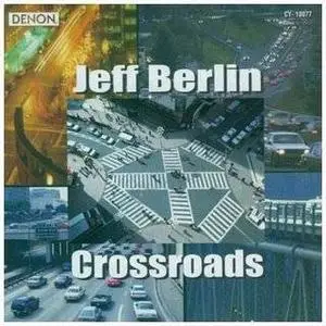 Jeff Berlin - Crossroads (1998) - Link Updated
