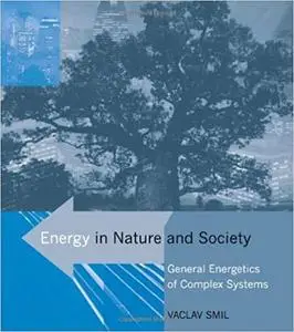 Energy in Nature and Society: General Energetics of Complex Systems