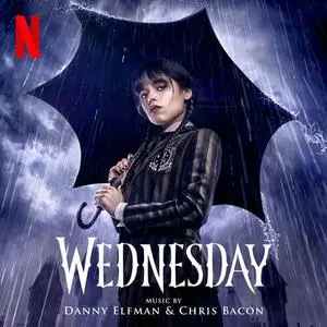 Danny Elfman & Chris Bacon - Wednesday (2022) [Official Digital Download]