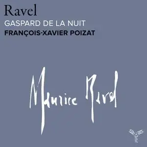 François-Xavier Poizat - Ravel: Gaspard de la nuit, M. 55 (2024) [Official Digital Download 24/96]