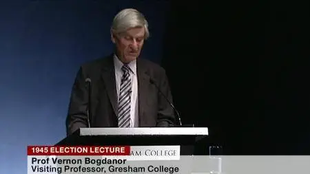 BBC - Professor Vernon Bogdanor Lecture: General Election 1945 (2014)