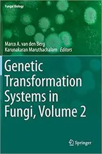 Genetic Transformation Systems in Fungi, Volume 2