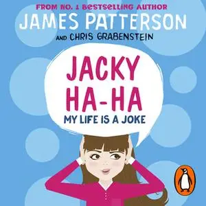 «Jacky Ha-Ha: My Life is a Joke» by James Patterson