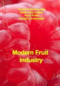 "Modern Fruit Industry" ed. by Ibrahim Kahramanoglu,  Nesibe Ebru Kafkas, Ayzin Küden, Songül Çömlekçioğlu
