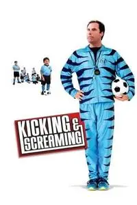 Kicking & Screaming (2005)