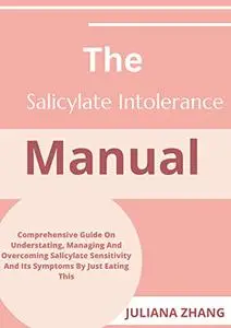 The Salicylate Intolerance Manual