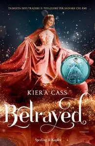 Kiera Cass - Betrayed