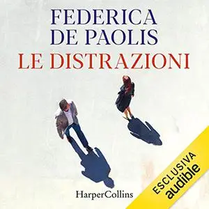 «Le distrazioni» by Federica De Paolis