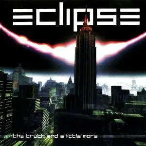 Eclipse - The Truth And A Little More (2001)