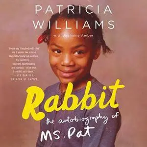 Rabbit: The Autobiography of Ms. Pat [Audiobook]