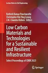 Low Carbon Materials and Technologies for a Sustainable and Resilient Infrastructure