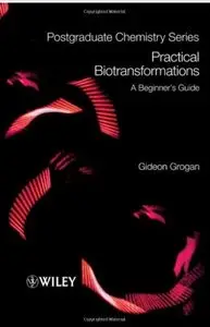 Practical Biotransformations: A Beginner's Guide