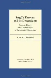 Szego's theorem and its descendants. Spectral theory for L2 perturbations of orthogonal polynomials