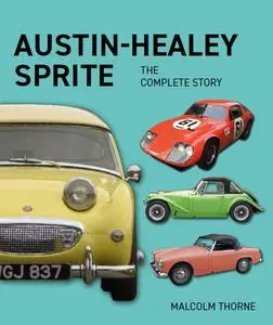 Austin Healey Sprite: The Complete Story