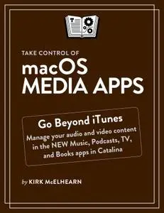 Take Control of macOS Media Apps