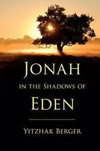 Jonah in the Shadows of Eden