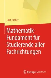 Mathematik-Fundament für Studierende aller Fachrichtungen