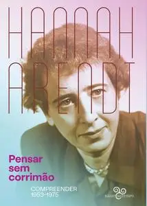 «Pensar sem corrimão» by Hannah Arendt