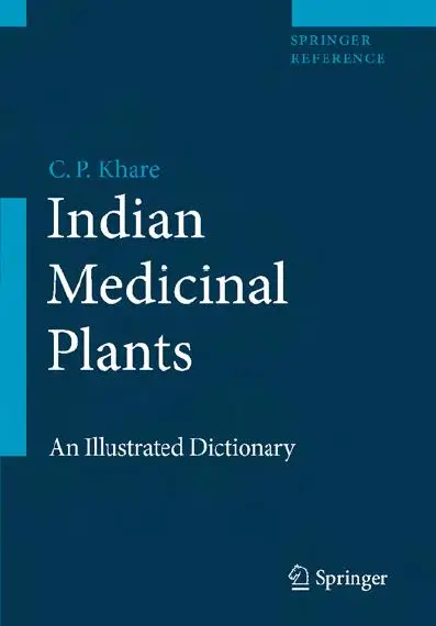 Indian Medicinal Plants: An Illustrated Dictionary (repost)