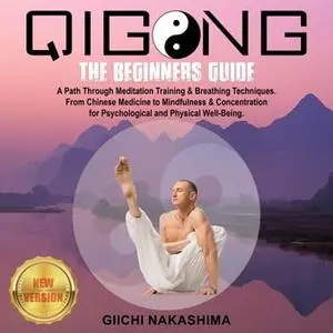 QIGONG: The Beginners Guide.