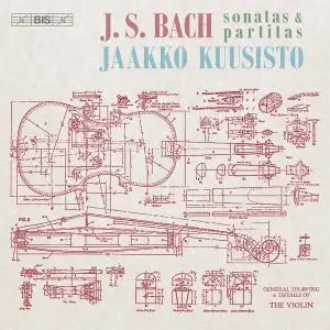 Jaakko Kuusisto - Bach: Sonatas & Partitas (2019) [Official Digital Download 24/96]