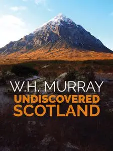 «Undiscovered Scotland» by W.H. Murray
